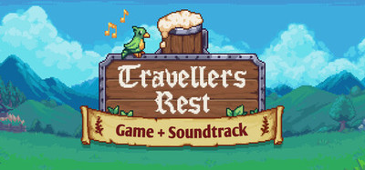 Travellers Rest + OST