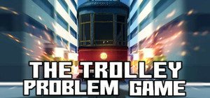 The Trolley Problem Game banner