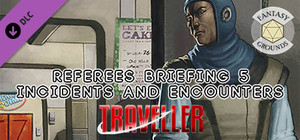 Fantasy Grounds - Referee's Briefing 5: Incidents and Encounters banner