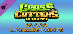 Grass Cutters Academy - 25,000 Upgrade Points banner