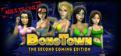 BoneTown: the Second Coming Edition