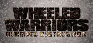 Wheeled Warriors: Ultimate Destruction banner