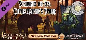Fantasy Grounds - Pathfinder 2 RPG - Pathfinder Society Scenario #2-03: Catastrophe's Spark banner