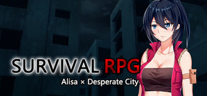 Survival RPG Alisa x Desperate City banner