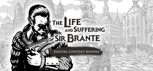 The Life and Suffering of Sir Brante - Digital Content Bundle banner