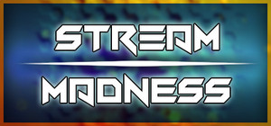 Stream Madness banner