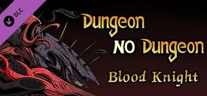 Dungeon No Dungeon: Blood Knight banner