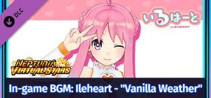 Neptunia Virtual Stars - In-game BGM: Ileheart - "Vanilla Weather" banner