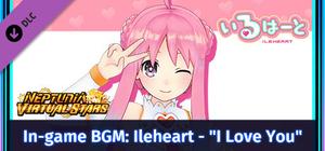 Neptunia Virtual Stars - In-game BGM: Ileheart - "I Love You" banner