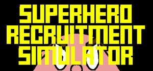 Superhero Recruitment Simulator banner
