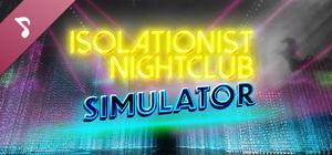 Isolationist Nightclub Simulator Soundtrack banner
