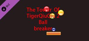 The Tower Of TigerQiuQiu 2 - Ball Break banner
