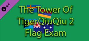 The Tower Of TigerQiuQiu 2 - Flag Exam banner