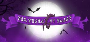 Bro, where is my head??? banner