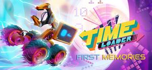 Time Loader: First Memories banner