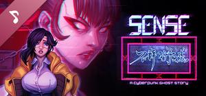 Sense - 不祥的预感: A Cyberpunk Ghost Story Soundtrack banner