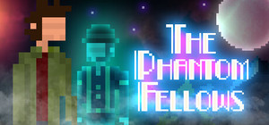 The Phantom Fellows banner