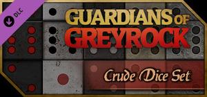 Guardians of Greyrock - Dice Pack: Crude Set banner