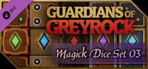 Guardians of Greyrock - Dice Pack: Magick Set 03 banner