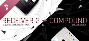 Receiver 2 Compound Soundtrack banner