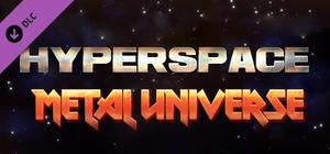 Hyperspace : Metal Universe banner