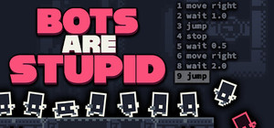 Bots Are Stupid banner