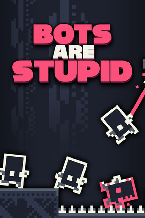 Bots Are Stupid のセール価格