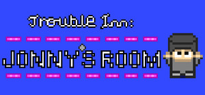 Trouble Inn: Jonny's Room banner