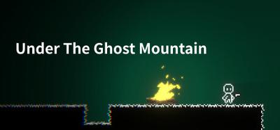 Under The Ghost Mountain - 鬼山之下