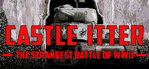 Castle Itter - The Strangest Battle of WWII banner