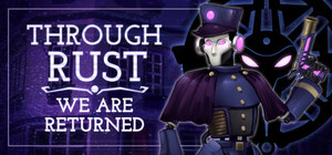 Through Rust We Are Returned banner