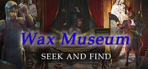 Wax Museum - Seek and Find - Mystery Hidden Object Adventure banner