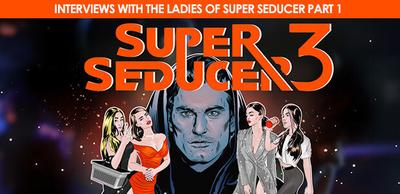 Super Seducer 3 - Interviews with the Ladies of Super Seducer Part 1