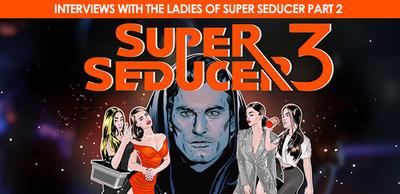 Super Seducer 3 - Interviews with the Ladies of Super Seducer Part 2