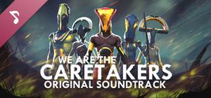 We Are The Caretakers Soundtrack banner
