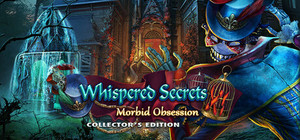 Whispered Secrets: Morbid Obsession Collector's Edition banner