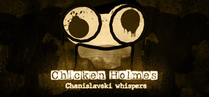 Chicken Holmes - Chanislavski Whispers banner