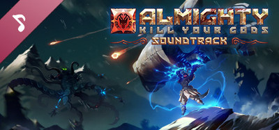 Almighty: Kill Your Gods - Soundtrack