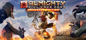 Almighty: Kill Your Gods - Ancestor Edition banner