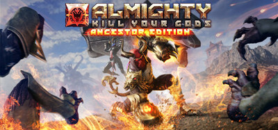 Almighty: Kill Your Gods - Ancestor Edition