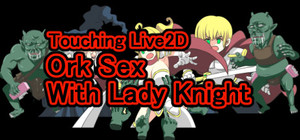 Touching Live2D Ork Sex With Lady Knight banner