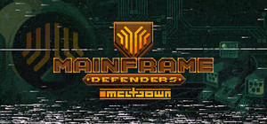 Mainframe Defenders: Meltdown - Prologue banner