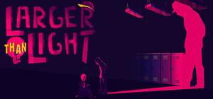 Larger Than Light banner