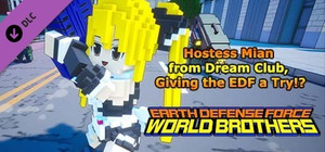 EARTH DEFENSE FORCE: WORLD BROTHERS - Hostess Mian from Dream Club, Giving the EDF a Try!? banner