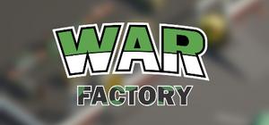 WAR FACTORY banner