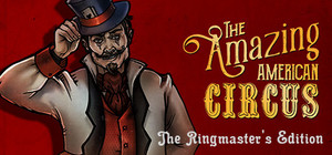 The Amazing American Circus - The Ringmaster's Edition banner