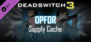 Deadswitch 3: OpFor Supply Cache banner