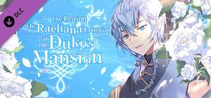 The Reason Why Raeliana Ended up at the Duke's Mansion - Heika's Colorful Day Out banner
