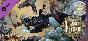 Fantasy Grounds - Pathfinder RPG - Chronicles: The Great Beyond - A Guide to the Multiverse banner