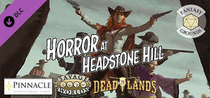 Fantasy Grounds - Deadlands: The Weird West: Horror at Headstone Hill banner